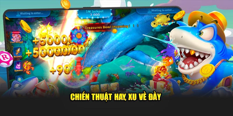 Chiến thuật hay xu về đầy